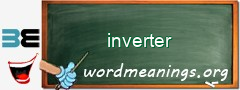 WordMeaning blackboard for inverter